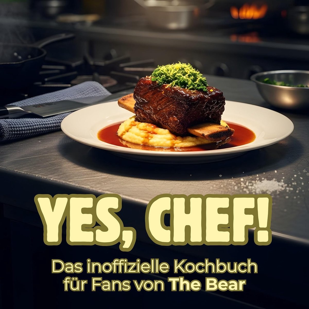 Chef: Das inoffizielle Kochbuch für Fans von The Bear: King of the Kitchen. 40 Rezepte für jedes Kochlevel: schnell, lecker, einfach