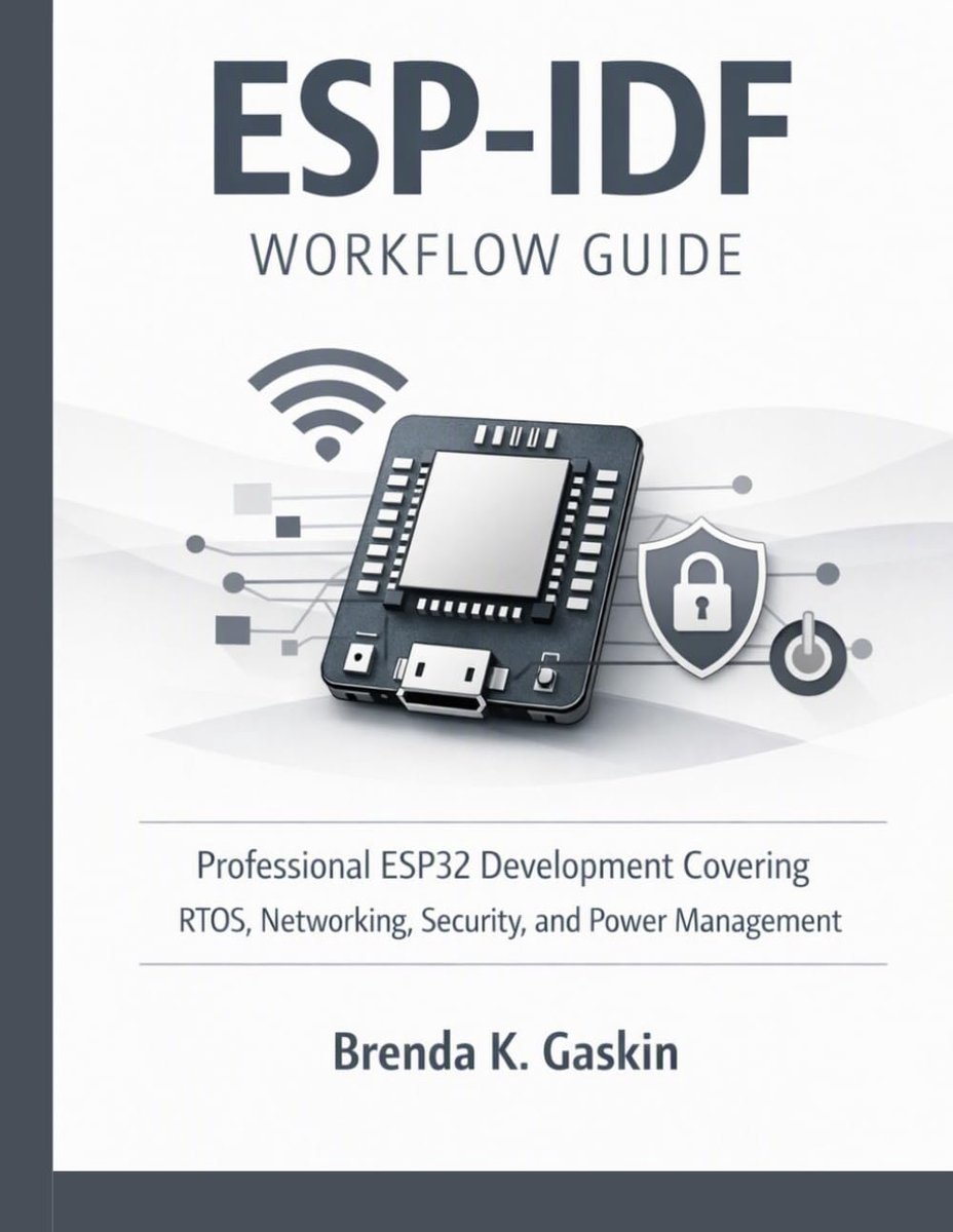 Workflow Guide: Professional ESP32 Development Covering RTOS, Networking, Security, and Power Management: 5