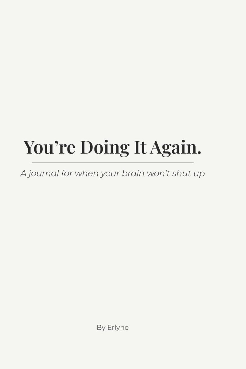 Doing It Again.: A journal for when your brain won’t shut up