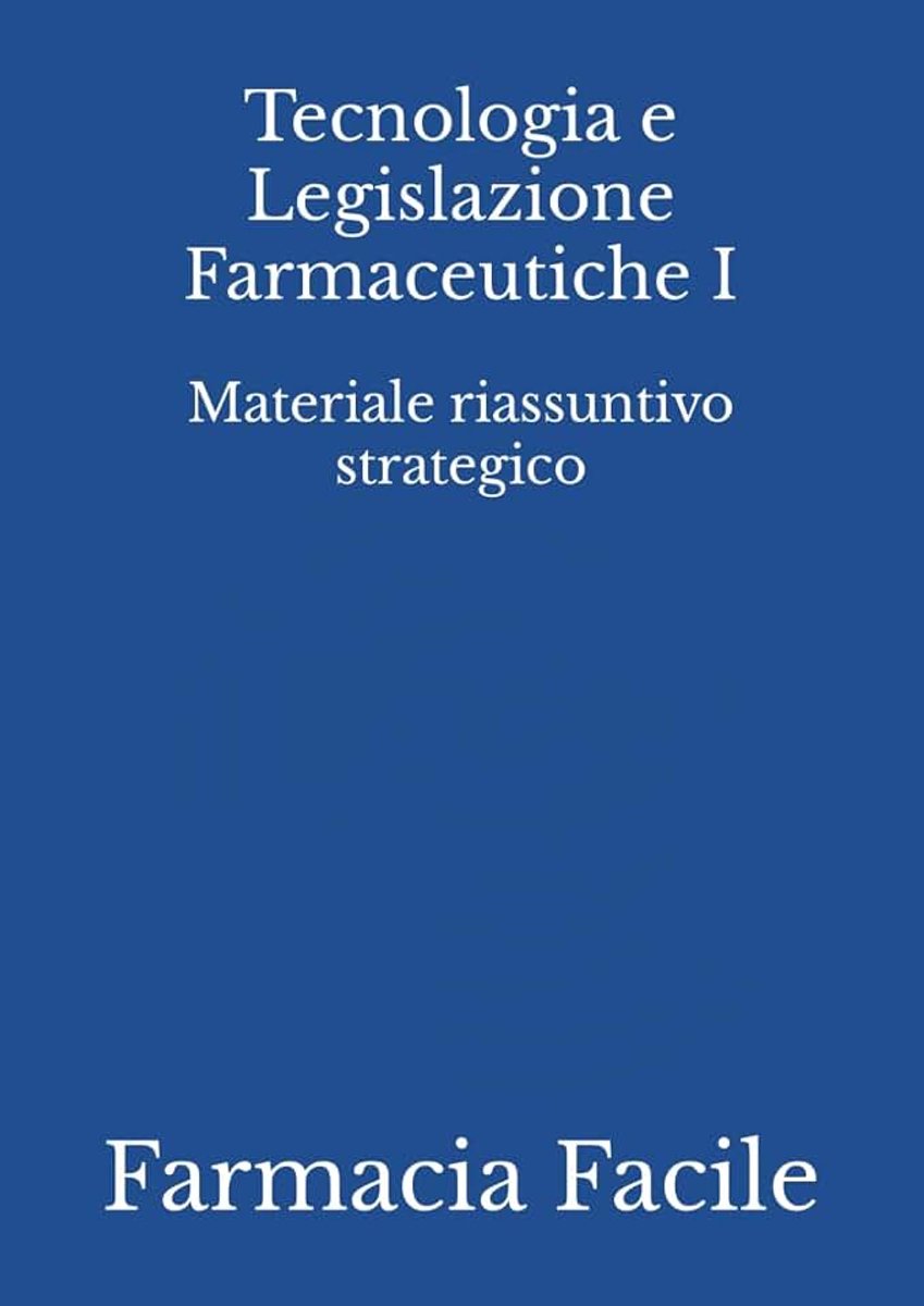 E Legislazione Farmaceutiche I: Materiale riassuntivo strategico