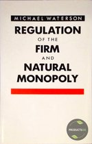 Regulation of the Firm and Natural Monopoly