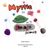 Myrtle the Turtle and the Strange Animals