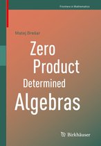 Frontiers in Mathematics - Zero Product Determined Algebras