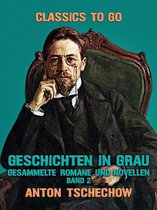 Classics To Go - Geschichten in Grau Gesammelte Romane und Novellen Band 2