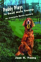 Anastasia Raven Mysteries 3 - Paddy Plays in Dead Mule Swamp