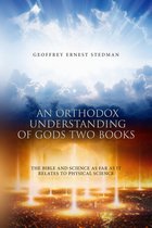 An Orthodox Understanding of God's Two Books