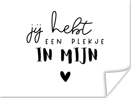 Poster Quotes - Jij hebt een plekje in mijn hart - Spreuken - 120x90 cm