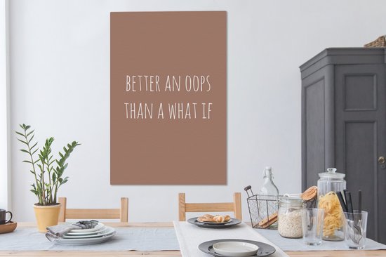 Tableau sur toile Citation anglaise Mieux vaut un oops qu'un what if sur fond marron - 80x120 cm - Décoration murale