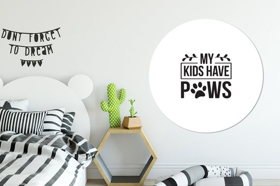 Citation Mes enfants ont des pattes sur fond blanc Assiette en plastique cercle mural ⌀ 140 cm