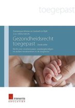 Samenvatting Gezondheidsrecht toegepast, ISBN: 9789400005464  Medisch recht