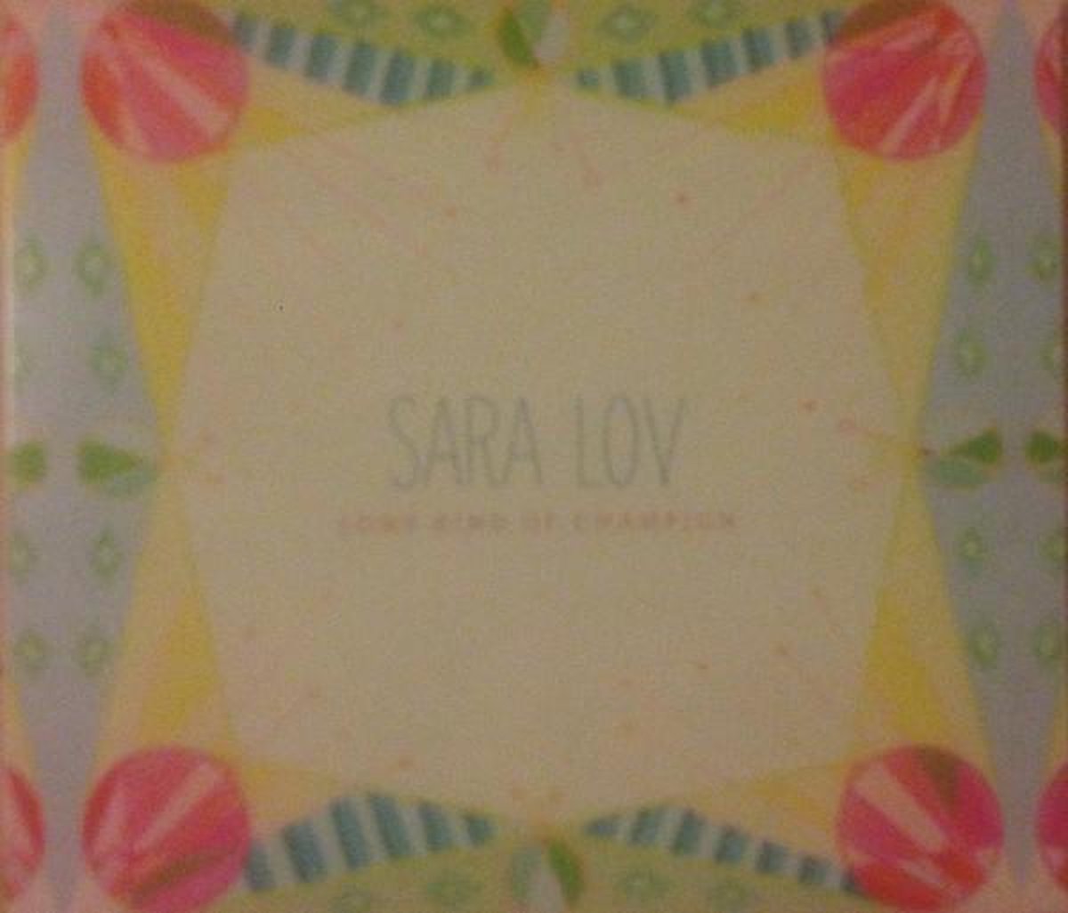 Sara Lov - Some Kind Of Champion (CD)