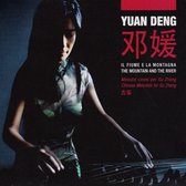 Yuan Deng - Il Fiume E La Montagna (CD)