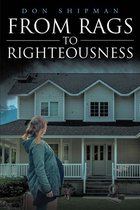 From Rags to Righteousness