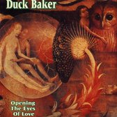 Duck Baker - Opening The Eyes Of Love (CD)
