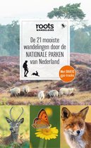 Roots Wandelgids 6 -   De 21 mooiste wandelingen door de nationale parken van Nederland
