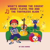 WHAT'S BEHIND THE COUCH? BOOK 1