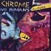 Chrome - No Humans Allowed (LP)