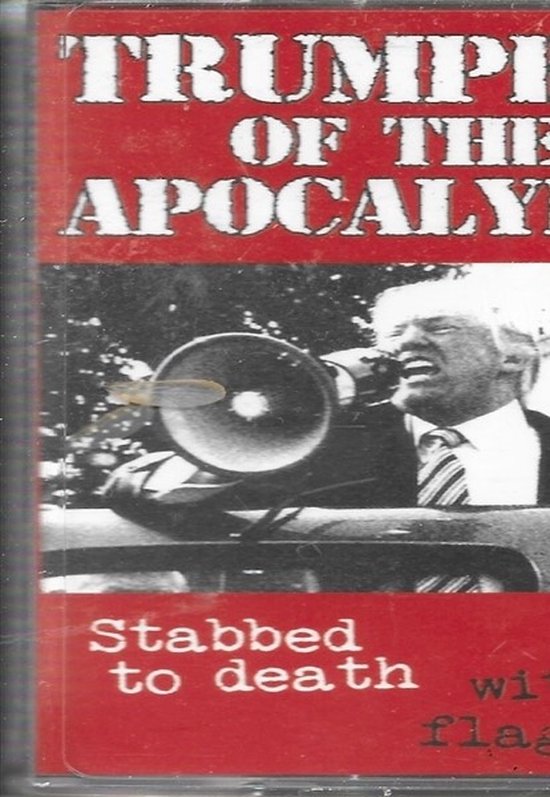 Trumpets Of The Apocalypse Stabbed To Death With A Flag Pin (MC