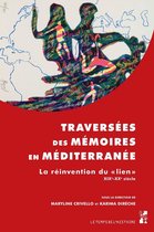 Le temps de l’histoire - Traversées des mémoires en Méditerranée