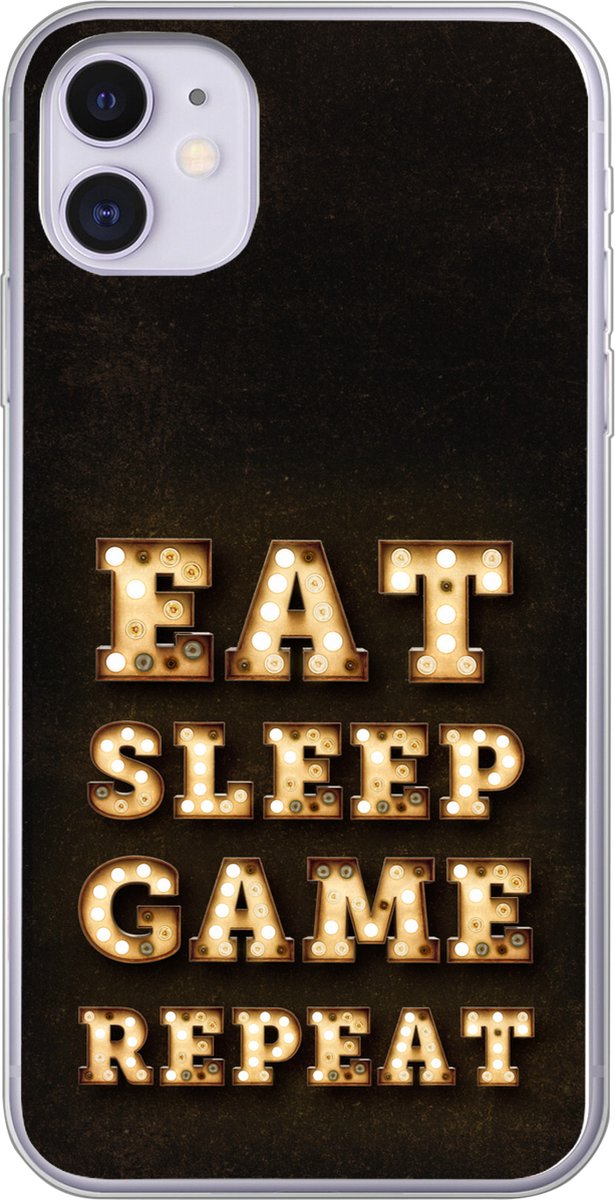Geschikt voor iPhone 11 hoesje - Gaming - Games - Quotes - Spreuken - Eat sleep game repeat - Siliconen Telefoonhoesje