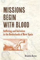 Catholic Practice in North America- Missions Begin with Blood