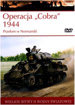 Wielkie Bitwy II Wojny Światowej 34: Operacja "Cobra" 1944 Przełom w Normandii [książka]+[DVD]