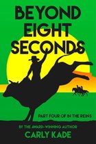 In the Reins Equestrian Romance Series 4 - Beyond Eight Seconds