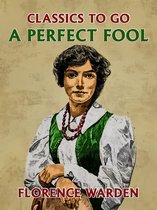 Classics To Go - A Perfect Fool