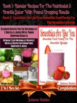 Best Blender Recipes for the Nutribullet & Breville Juicer with Pound Dropping Results + Smoothies Are Like You
