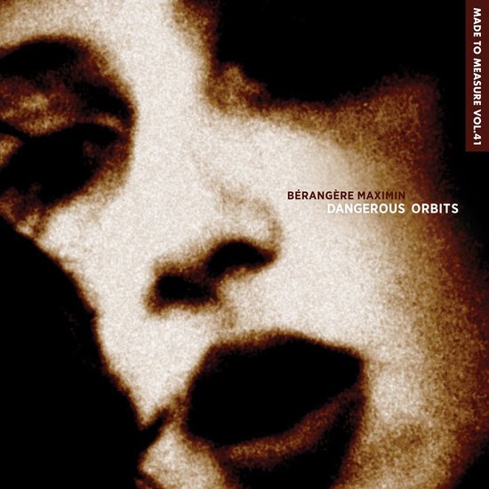 Bérangère Maximin - Dangerous Orbits (CD)