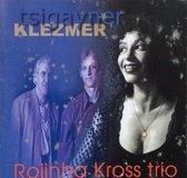 Rolinha Kross Trio - Tsigayner Klezmer (CD)