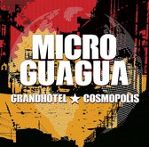 Microguagua - Grandhotel Cosmopolis (CD)