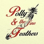 Polyanna - Polly & The Fine Feathers (LP)