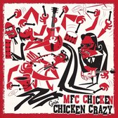 MFC Chicken - Goin' Chicken Crazy (CD)