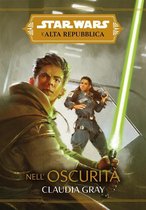 Star Wars: L'Alta Repubblica 3 - Star Wars: L'Alta Repubblica - Nell'oscurità