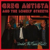 Greg Antista & The Lonely Streets - Under The Neon Heat (CD)
