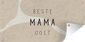 Wanddecoratie buiten Spreuken - Quotes Beste Mama Ooit - Best mom - Moederdag - Mama - 160x80 cm - Tuindoek - Buitenposter