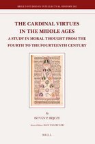 Brill's Studies in Intellectual History-The Cardinal Virtues in the Middle Ages