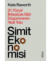 Simit Ekonomisi: 21.Yüzyıl İktisatçısı Gibi Düşünmenin