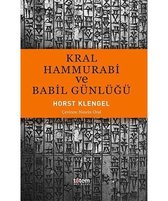 Kral Hammurabi ve Babil Günlüğü