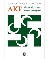 AKP Siyasal İslam ve Restorasyon