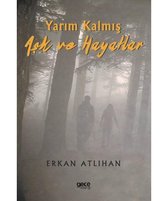 Yarım Kalmış Aşk ve Hayatlar