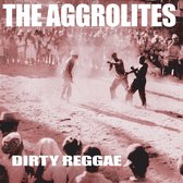 The Aggrolites - Dirty Reggae (LP)