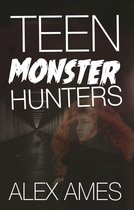 Teen Monster Hunters 1 - Teen Monster Hunters