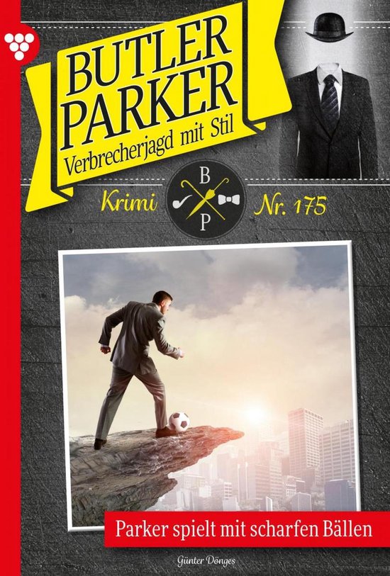 Butler Parker 175 - Parker spielt mit scharfen Bällen - cover