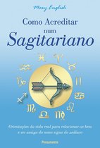 Astrologia - Como Acreditar num Sagitariano