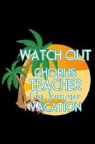 Watch Out Chorus Teacher On Summer Vacation