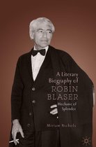 Modern and Contemporary Poetry and Poetics - A Literary Biography of Robin Blaser