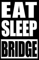 Eat Sleep Bridge Gift Notebook for Bridge Players
