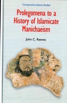 Prolegomena to a History of Islamic Manichaeism